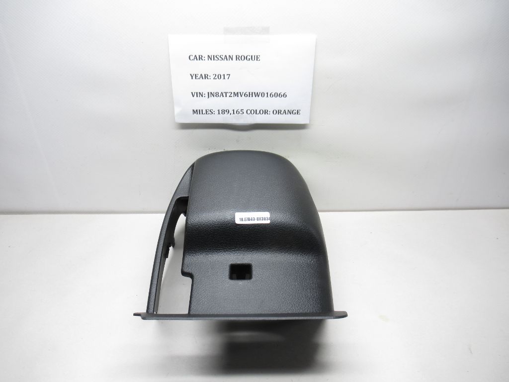 2017-2019 Nissan Rogue Steering Column Shroud Cover Trim 484706FK0A OEM