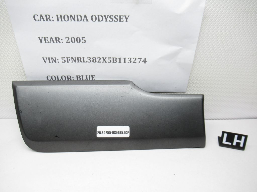 05-07 Honda Odyssey Left Side Panel Cover Bezel Trim 77205-SHJ-A0-20 OEM