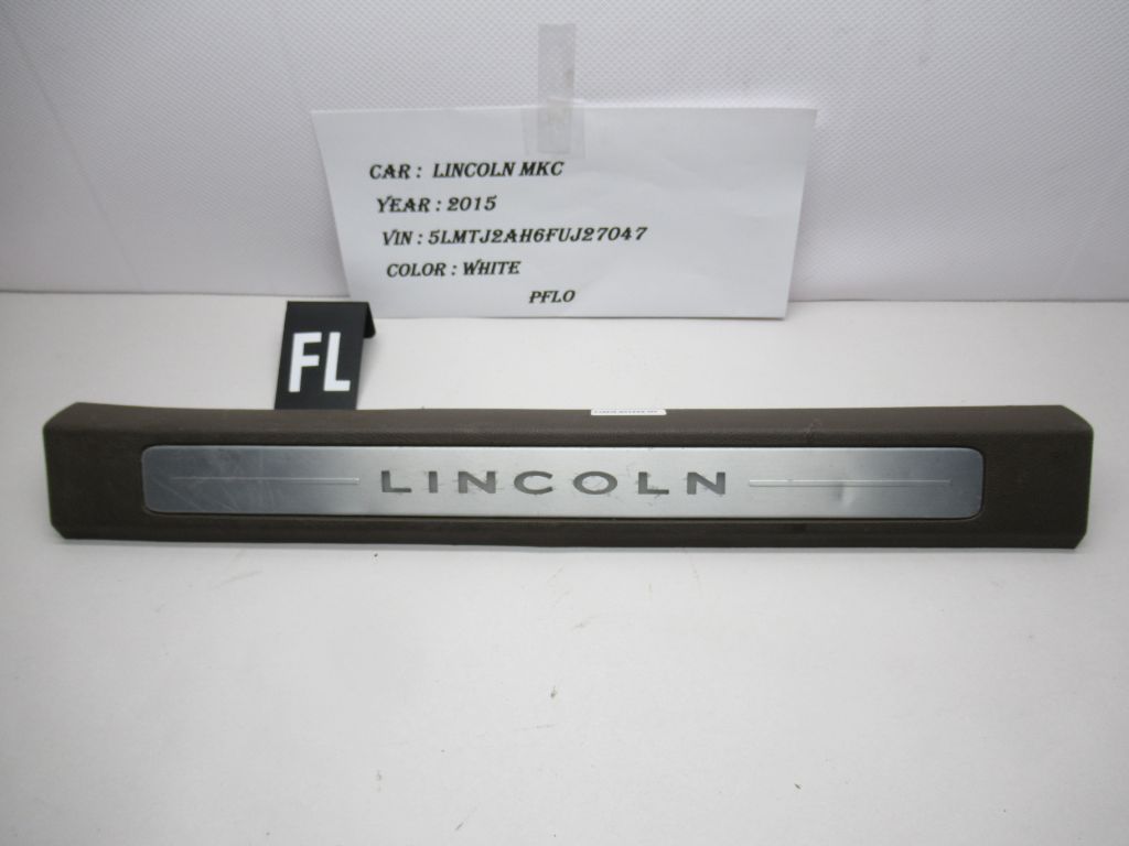 15-19 Lincoln MKC Front Left  Door Sill Scuff Plate Trim Panel EJ7B-S13201 OEM